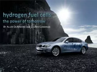 hydrogen fuel cells: the power of tomorrow