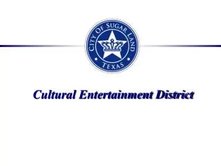 Cultural Entertainment District