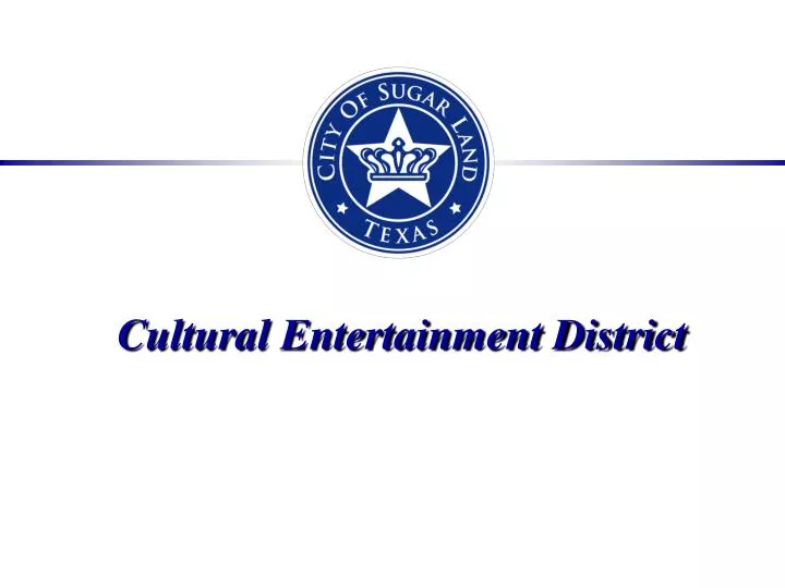 cultural entertainment district