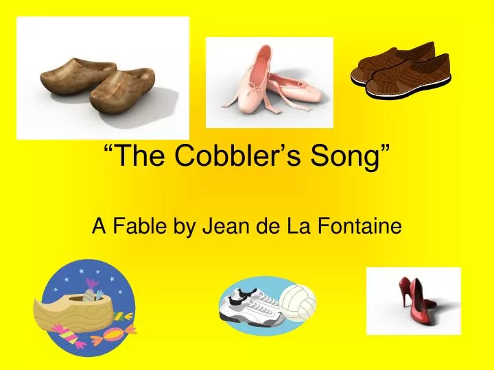 the cobbler s song