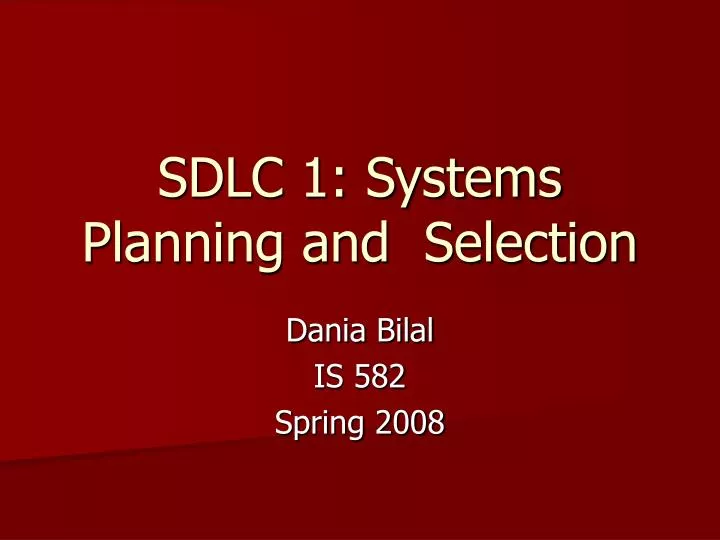 sdlc 1 systems planning and selection