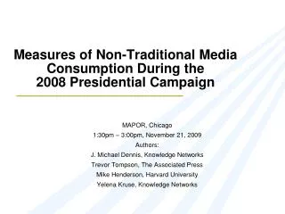 Measures of Non-Traditional Media Consumption During the 2008 Presidential Campaign
