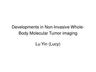 Developments in Non-Invasive Whole-Body Molecular Tumor imaging