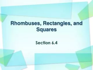Rhombuses, Rectangles, and Squares