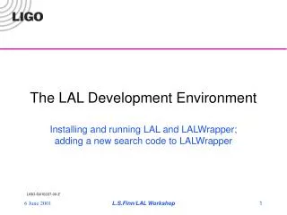 The LAL Development Environment