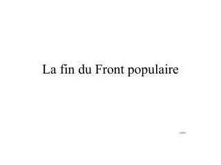 La fin du Front populaire