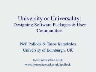 University or Universality: Designing Software Packages &amp; User Communities