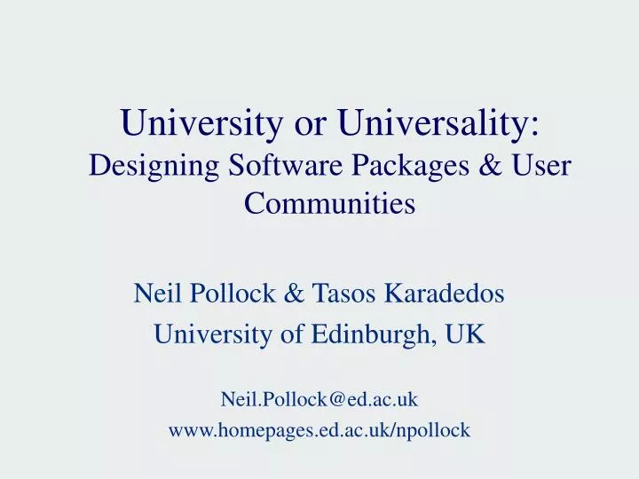 university or universality designing software packages user communities