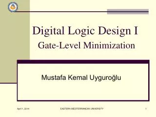 Digital Logic Design I Gate-Level Minimization