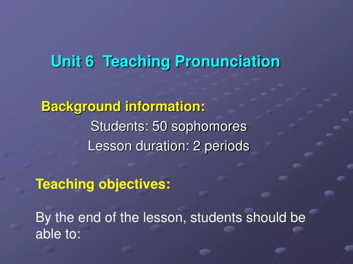 unit 6 teaching pronunciation