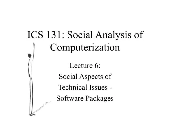 ics 131 social analysis of computerization