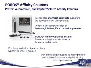 POROS® Affinity Columns Protein A, Protein G, and CaptureSelect® Affinity Columns