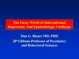The Fuzzy World of Subsyndromal Depression: And Epidemiologic Challenge