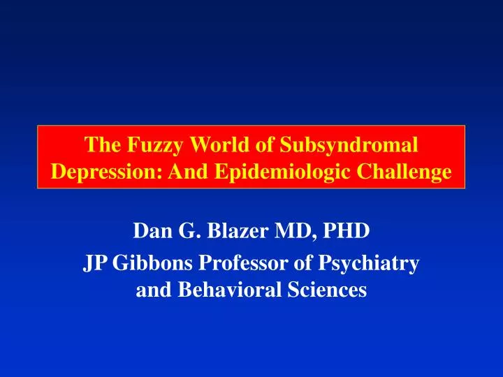 the fuzzy world of subsyndromal depression and epidemiologic challenge