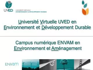 U niversité V irtuelle UVED en E nvironnement et D éveloppement Durable