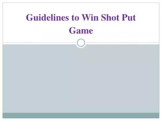 Guidelines to Win Shot Put Game