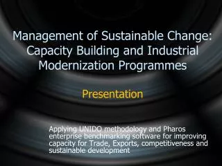 Management of Sustainable Change : Capacity Building and Industrial Modernization Programmes Presentation