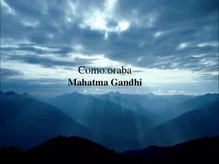 Como oraba Mahatma Gandhi