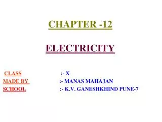 CHAPTER -12 ELECTRICITY