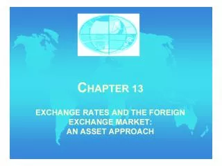 Outline Exchange Rates Foreign exchange market Asset approach to exchange rates Interest parity condition Empirical test