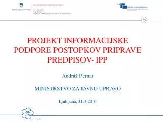 PROJEKT INFORMACIJSKE PODPORE POSTOPKOV PRIPRAVE PREDPISOV- IPP