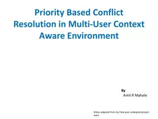 Priority Based Conflict Resolution in Multi-User Context Aware Environment