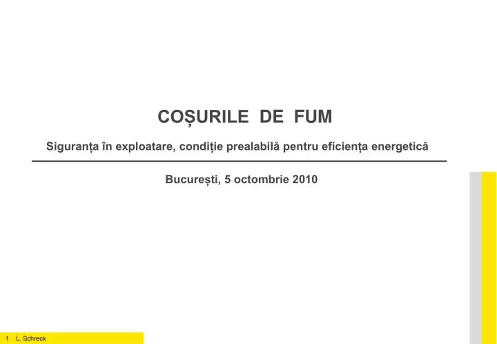 co urile de fum siguran a n exploatare condi ie prealabil pentru eficien a energetic