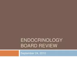 Endocrinology Board Review