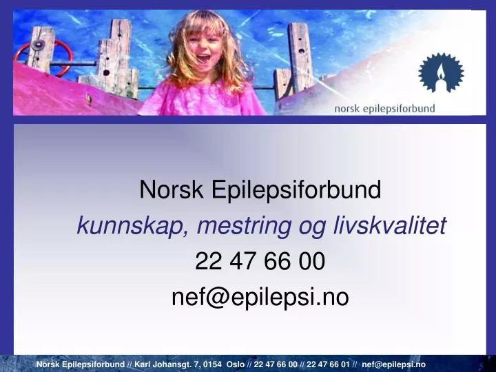 norsk epilepsiforbund kunnskap mestring og livskvalitet 22 47 66 00 nef@epilepsi no