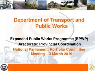 Department of Transport and Public Works Expanded Public Works Programme (EPWP) Directorate: Provincial Coordination