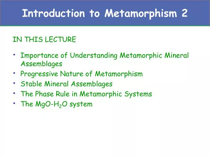 introduction to metamorphism 2