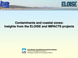 Contaminants and coastal zones: insights from the ELOISE and IMPACTS projects
