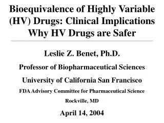 Bioequivalence of Highly Variable (HV) Drugs: Clinical Implications Why HV Drugs are Safer