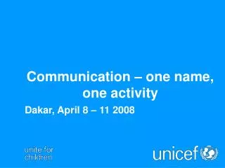 Communication – one name, one activity