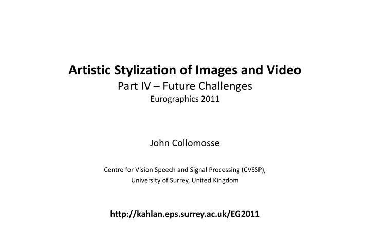 artistic stylization of images and video part iv future challenges eurographics 2011