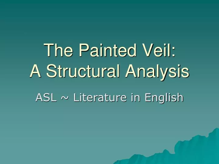 the painted veil a structural analysis