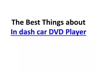 The Best Things about In dash car DVD Player