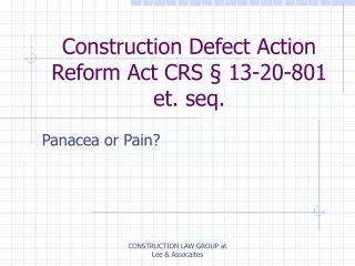 Construction Defect Action Reform Act CRS § 13-20-801 et. seq.