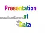 Presentation of Data - slide 1