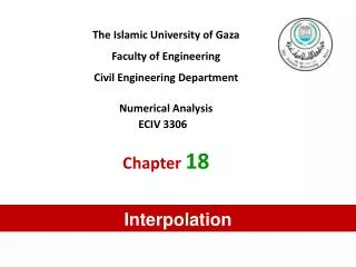 The Islamic University of Gaza Faculty of Engineering Civil Engineering Department Numerical Analysis ECIV 3306