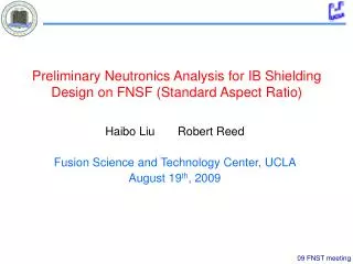 Preliminary Neutronics Analysis for IB Shielding Design on FNSF (Standard Aspect Ratio)