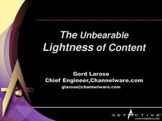 The Unbearable Lightness of Content