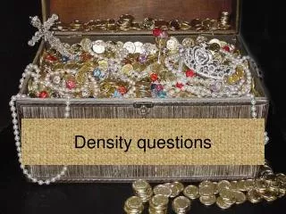 Density questions