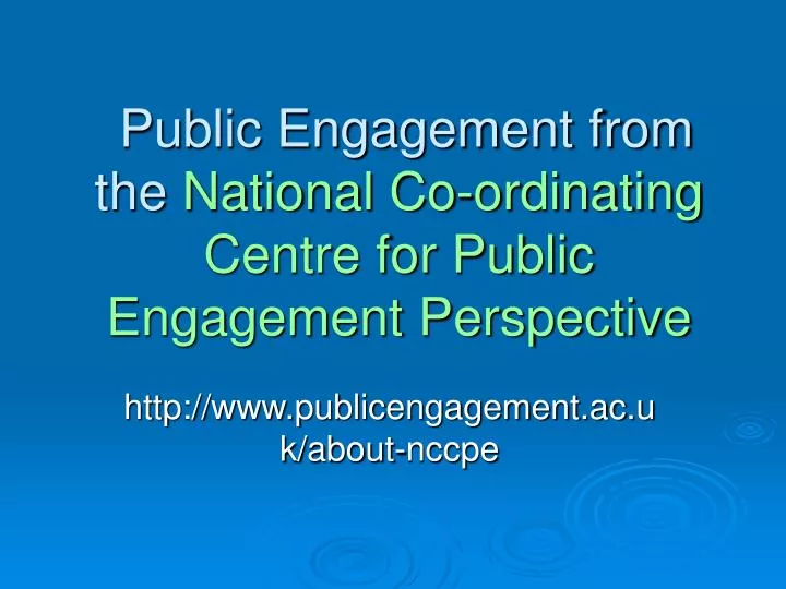 public engagement from the national co ordinating centre for public engagement perspective