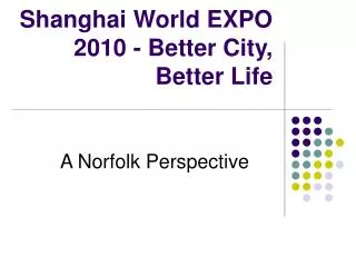 Shanghai World EXPO 2010 - Better City, Better Life