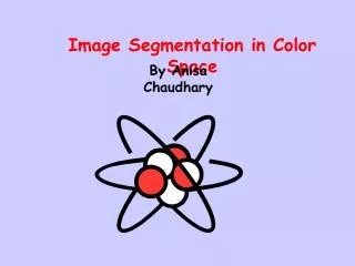 Image Segmentation in Color Space