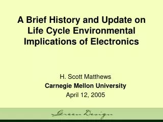 A Brief History and Update on Life Cycle Environmental Implications of Electronics