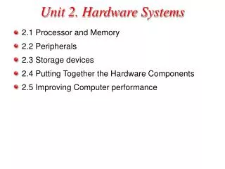 Unit 2. Hardware Systems