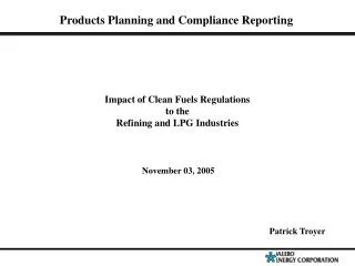 Impact of Clean Fuels Regulations to the Refining and LPG Industries