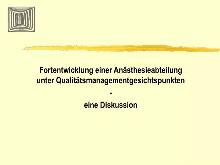 fortentwicklung einer an sthesieabteilung unter qualit tsmanagementgesichtspunkten eine diskussion